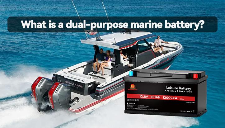 What Is a Dual-Purpose Marine Battery? Everything You Need to Know